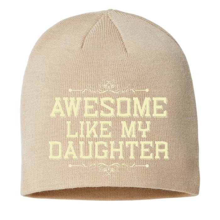 Awesome Like My Daughters Mom Dad Funny Sustainable Beanie