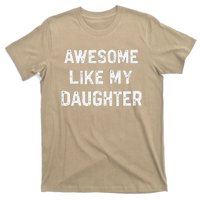 Awesome Like My Daughter Funny Fathers Day Gift Dad T-Shirt