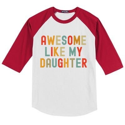 Awesome Like My Daughter Vintage FatherS Day Retro Gift Kids Colorblock Raglan Jersey