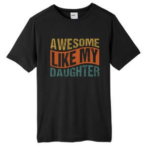 Awesome Like My Daughter Tall Fusion ChromaSoft Performance T-Shirt