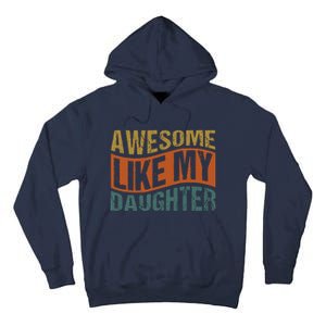 Awesome Like My Daughter Tall Hoodie