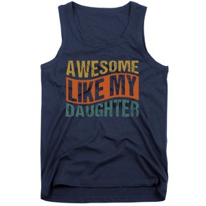 Awesome Like My Daughter Tank Top