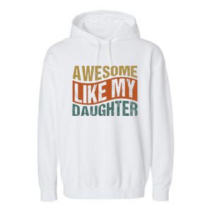 Awesome Like My Daughter Garment-Dyed Fleece Hoodie