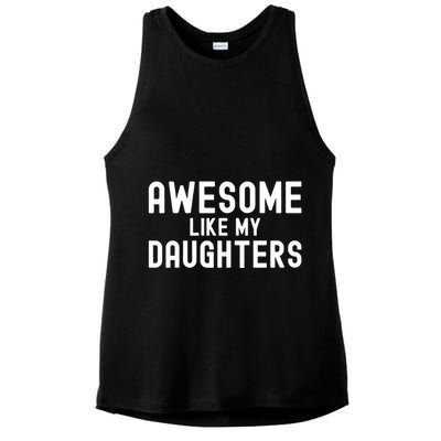 Awesome Like My Daughters | Fathers Day Dad And Daughter Ladies PosiCharge Tri-Blend Wicking Tank