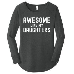 Awesome Like My Daughters | Fathers Day Dad And Daughter Women's Perfect Tri Tunic Long Sleeve Shirt