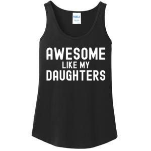 Awesome Like My Daughters | Fathers Day Dad And Daughter Ladies Essential Tank