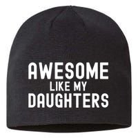 Awesome Like My Daughters | Fathers Day Dad And Daughter Sustainable Beanie