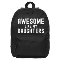 Awesome Like My Daughters | Fathers Day Dad And Daughter 16 in Basic Backpack