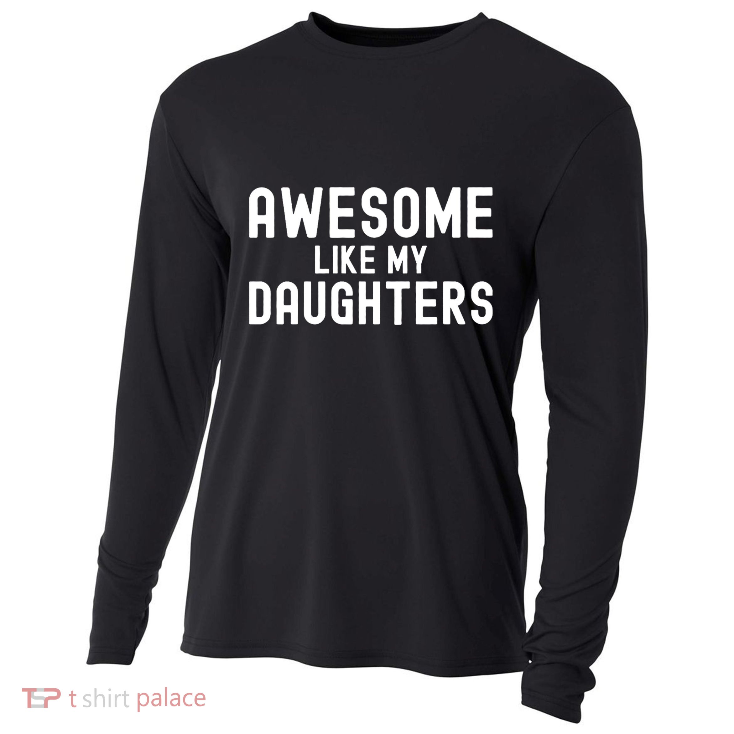 Awesome Like My Daughters | Fathers Day Dad And Daughter Cooling Performance Long Sleeve Crew