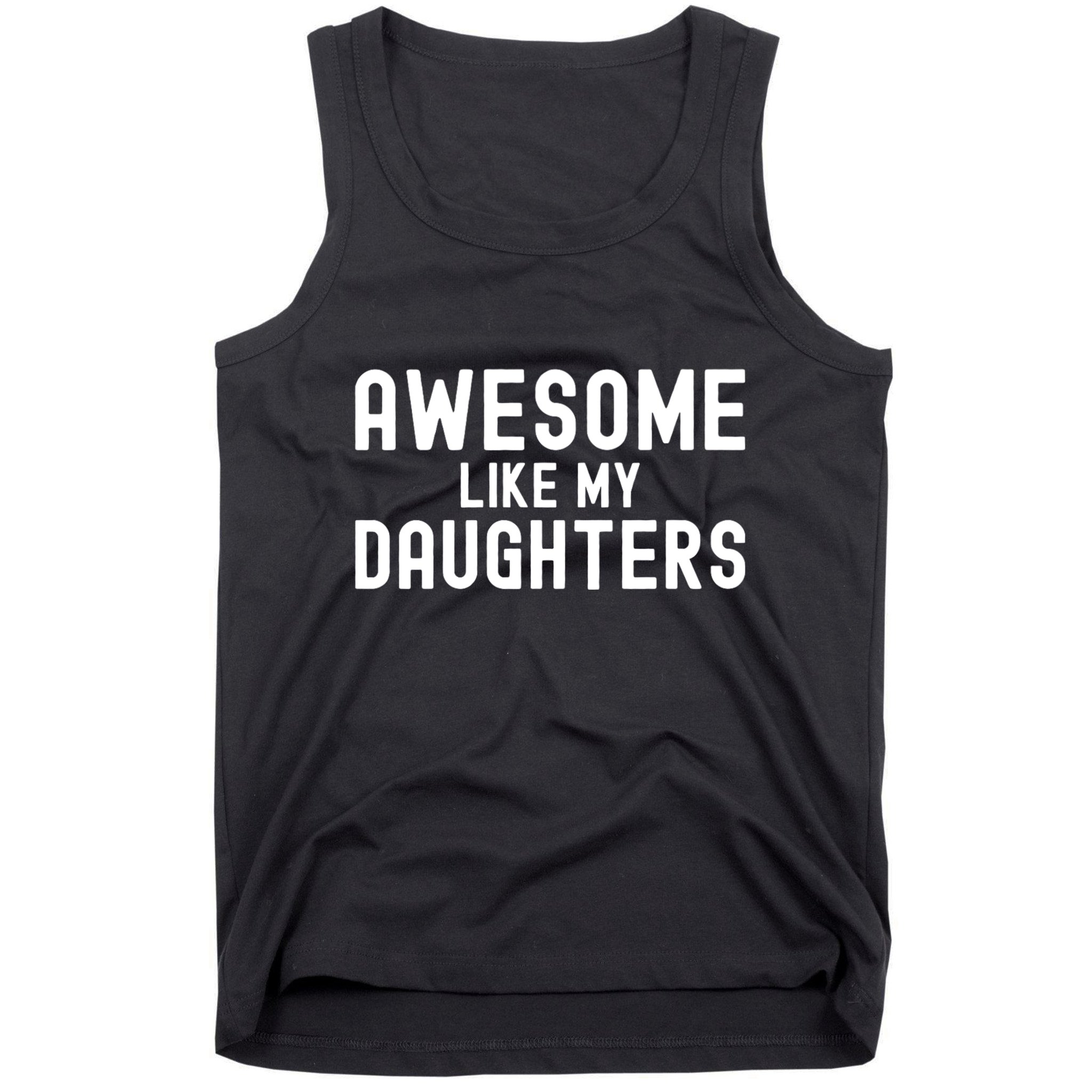 Awesome Like My Daughters | Fathers Day Dad And Daughter Tank Top