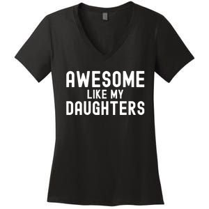 Awesome Like My Daughters | Fathers Day Dad And Daughter Women's V-Neck T-Shirt