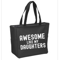 Awesome Like My Daughters | Fathers Day Dad And Daughter Zip Tote Bag