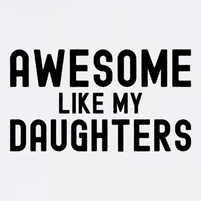 Awesome Like My Daughters | Fathers Day Dad And Daughter Garment-Dyed Sweatshirt