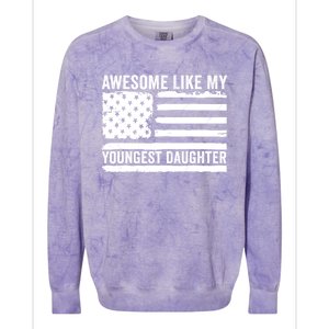 Awesome Like My Youngest Daughter MotherS Day FatherS Day Colorblast Crewneck Sweatshirt