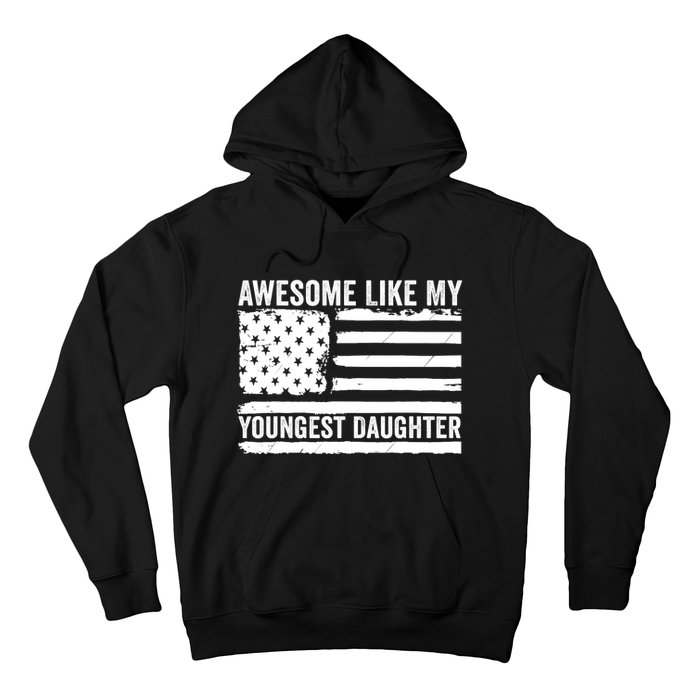 Awesome Like My Youngest Daughter MotherS Day FatherS Day Hoodie