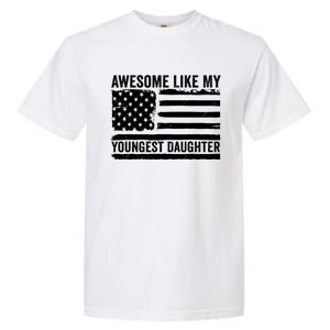 Awesome Like My Youngest Daughter MotherS Day FatherS Day Garment-Dyed Heavyweight T-Shirt