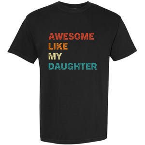 Awesome Like My Daughter Funny Fathers Day Garment-Dyed Heavyweight T-Shirt