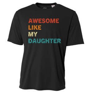 Awesome Like My Daughter Funny Fathers Day Cooling Performance Crew T-Shirt