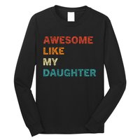 Awesome Like My Daughter Funny Fathers Day Long Sleeve Shirt