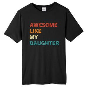 Awesome Like My Daughter Funny Fathers Day Tall Fusion ChromaSoft Performance T-Shirt