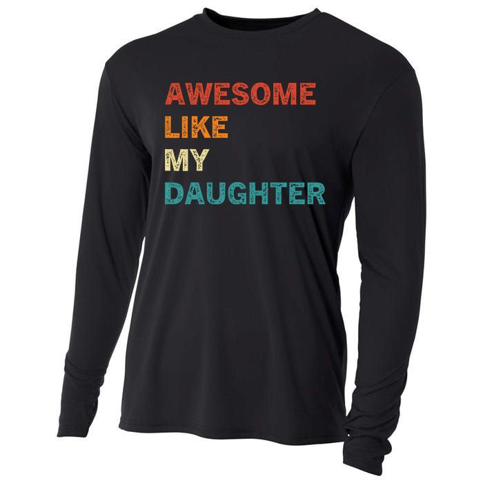 Awesome Like My Daughter Funny Fathers Day Cooling Performance Long Sleeve Crew