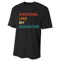 Awesome Like My Daughter Funny Fathers Day Performance Sprint T-Shirt