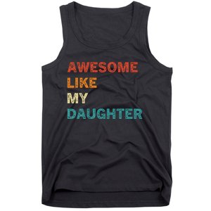 Awesome Like My Daughter Funny Fathers Day Tank Top