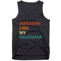 Awesome Like My Daughter Funny Fathers Day Tank Top