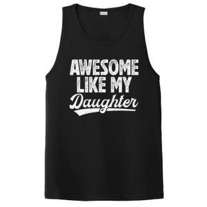 Awesome Like My Daughter Fathers Day From Daughter Dad PosiCharge Competitor Tank