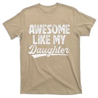 Awesome Like My Daughter Fathers Day From Daughter Dad T-Shirt