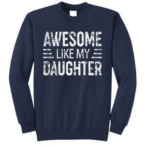 Awesome Like My Daughter Retro Man Dad Funny Parents Day Sweatshirt