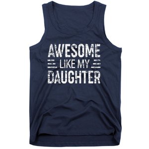 Awesome Like My Daughter Retro Man Dad Funny Parents Day Tank Top