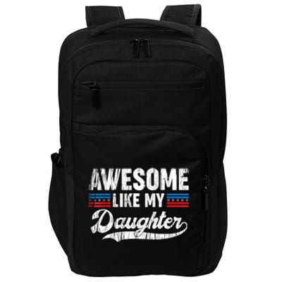 Awesome Like My Daughter Retro Men Dad Funny Fathers Impact Tech Backpack