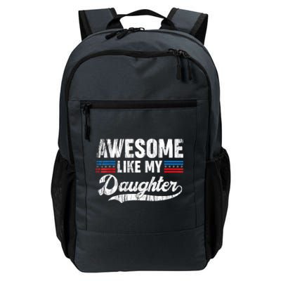 Awesome Like My Daughter Retro Men Dad Funny Fathers Daily Commute Backpack