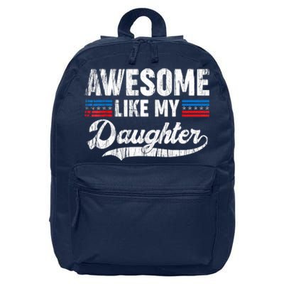 Awesome Like My Daughter Retro Men Dad Funny Fathers 16 in Basic Backpack