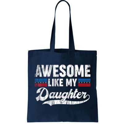 Awesome Like My Daughter Retro Men Dad Funny Fathers Tote Bag