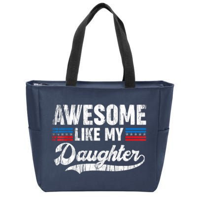 Awesome Like My Daughter Retro Men Dad Funny Fathers Zip Tote Bag