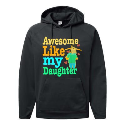 Awesome Like My Daughter Happy Dad Funny Dad Performance Fleece Hoodie