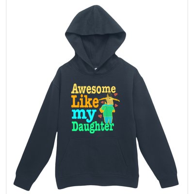 Awesome Like My Daughter Happy Dad Funny Dad Urban Pullover Hoodie