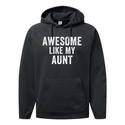 Awesome Like My Aunt Funny Aunt Jokes Aunt Humor Best Aunt Ever Cool Aunt Performance Fleece Hoodie