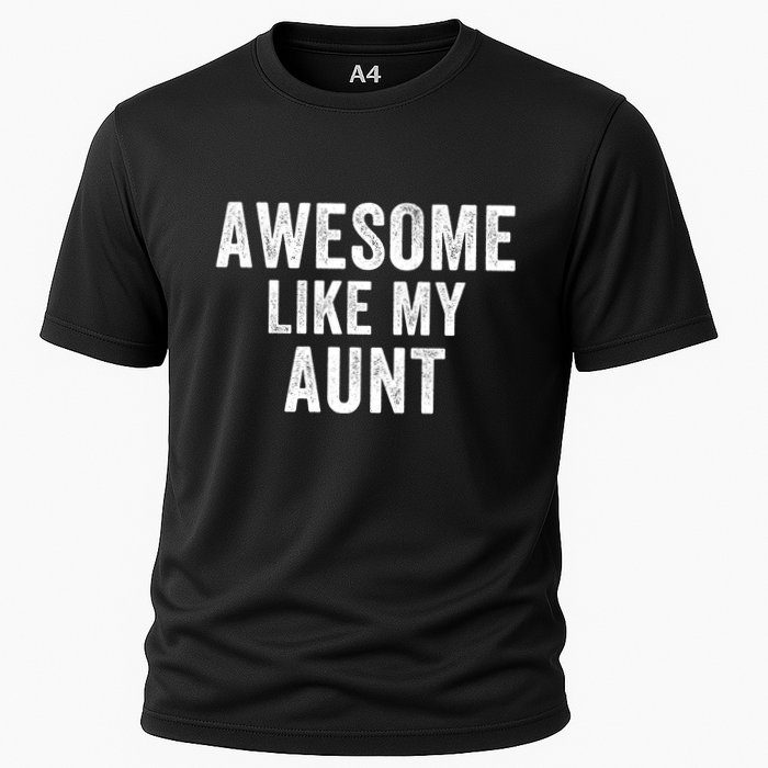 Awesome Like My Aunt Funny Aunt Jokes Aunt Humor Best Aunt Ever Cool Aunt Cooling Performance Crew T-Shirt