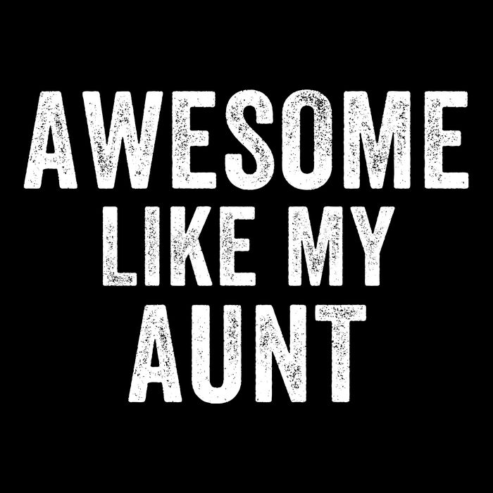 Awesome Like My Aunt Funny Aunt Jokes Aunt Humor Best Aunt Ever Cool Aunt Cooling Performance Crew T-Shirt