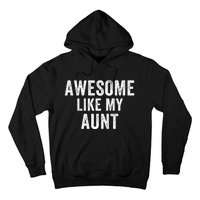 Awesome Like My Aunt Funny Aunt Jokes Aunt Humor Best Aunt Ever Cool Aunt Hoodie