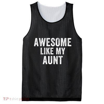 Awesome Like My Aunt Funny Aunt Jokes Aunt Humor Best Aunt Ever Cool Aunt Mesh Reversible Basketball Jersey Tank