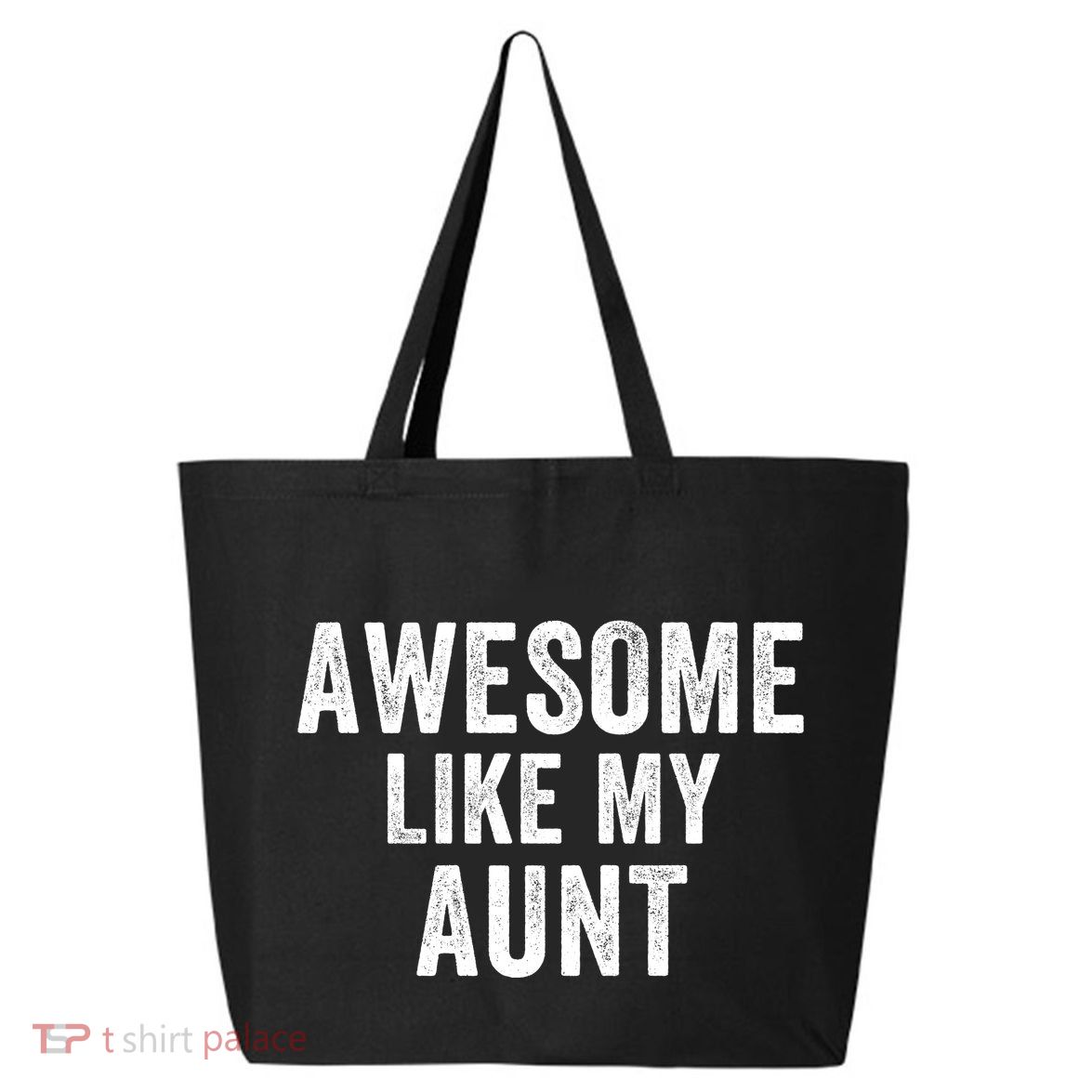Awesome Like My Aunt Funny Aunt Jokes Aunt Humor Best Aunt Ever Cool Aunt 25L Jumbo Tote