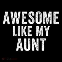 Awesome Like My Aunt Funny Aunt Jokes Aunt Humor Best Aunt Ever Cool Aunt Baby Bodysuit
