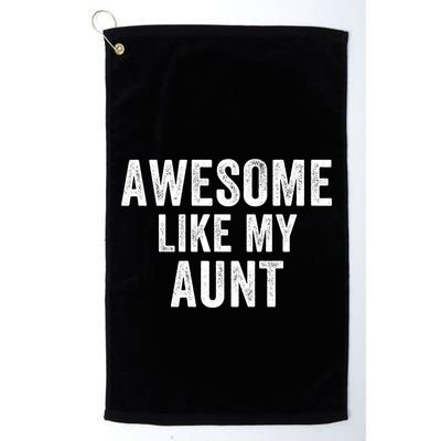 Awesome Like My Aunt Funny Aunt Jokes Aunt Humor Best Aunt Ever Cool Aunt Golf Towel