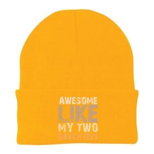 Awesome Like My Two Daughters Fathers Day Funny Dad Sayings Cute Gift Knit Cap Winter Beanie