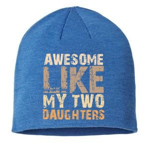 Awesome Like My Two Daughters Fathers Day Funny Dad Sayings Cute Gift Sustainable Beanie