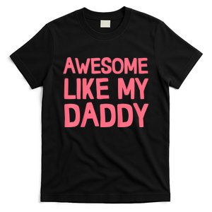 Awesome Like My Daddy T-Shirt